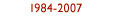 1984-2007